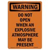 Signmission OSHA WARNING Sign, Do Not Open When An Explosive Atmosphere, 10in X 7in Decal, 7" W, 10" L, Portrait OS-WS-D-710-V-13634